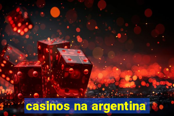 casinos na argentina